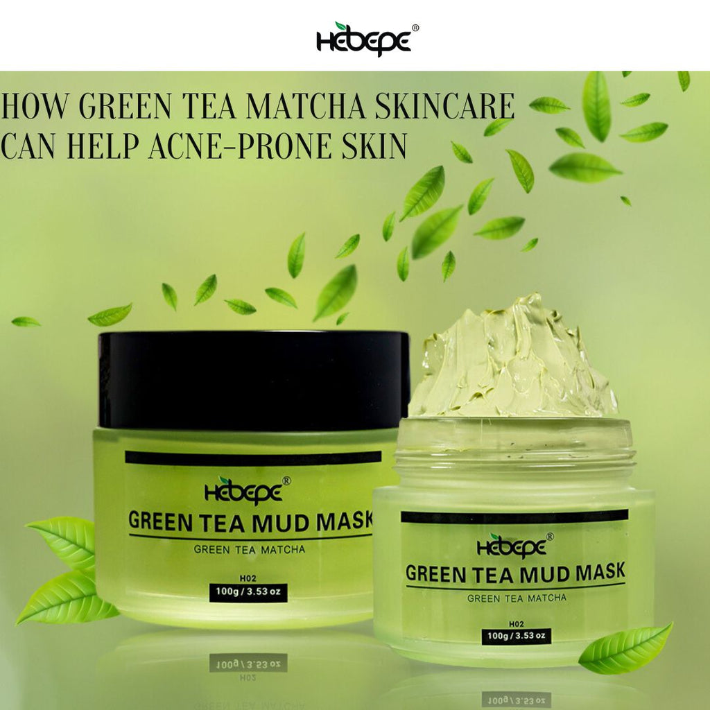 How Green Tea Matcha Skincare Can Help AcneProne Skin Hebepe Green